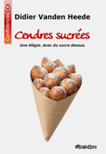 Didier Vanden Heede - Cendres sucrées
